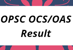OPSC OCS Mains Result 2021-2022 Declared; Download DV & PT Candidates List & Date Here!!